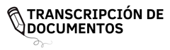 TRANSCRIPCIÓN DE DOCUMENTOS